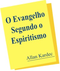 O evangelho segundo o espiritismo